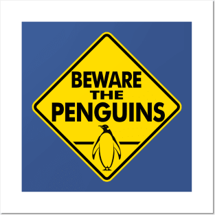 Beware The Penguins Posters and Art